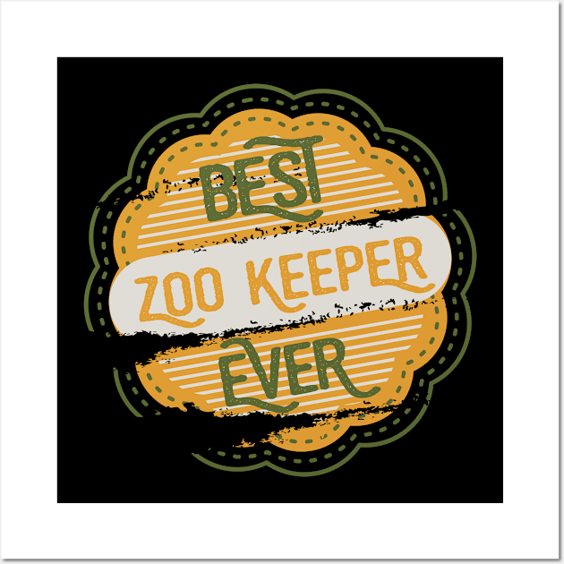 Best Zoo Keeper Ever Wall Art by DimDom